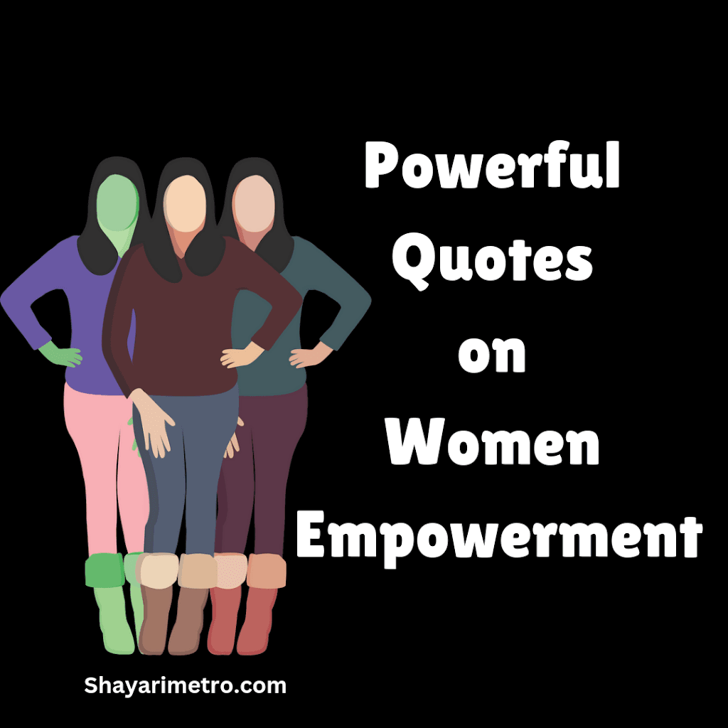 Best 100+ Women Empowerment Quotes in Hindi | नारी शक्ति कोट्स इन हिंदी Shayari Metro